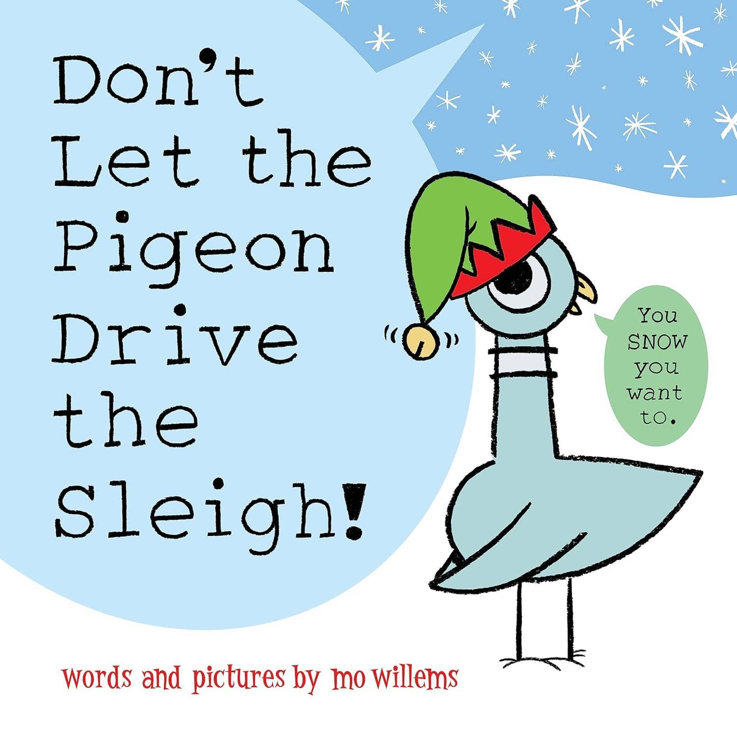 Don't Let the Pigeon Drive the Sleigh!